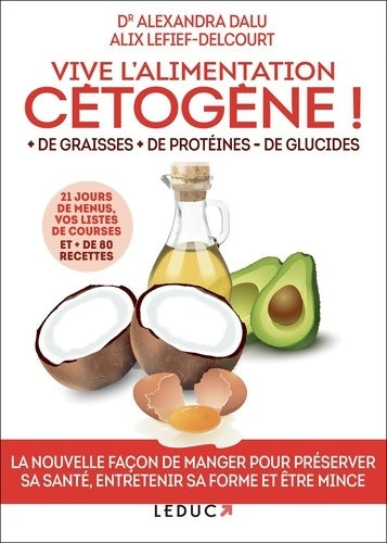 Livrenpoche : Vive l'alimentation cétogène ! (sante/forme) - Dr. Alexandra Dalu - Livre