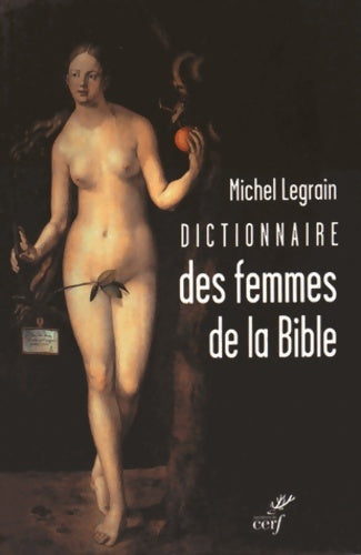 Livrenpoche : Dictionnaire des femmes de la bible - Michel Legrain - Livre