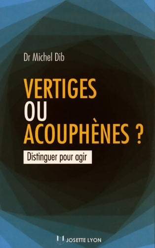 Livrenpoche : Vertiges ou acouphènes ? - Michel Dib - Livre