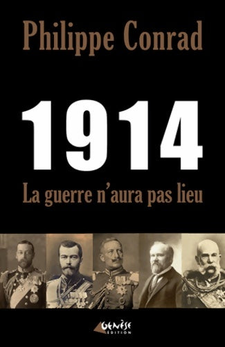 Livrenpoche : 1914 : La guerre n'aura pas lieu - Philippe Conrad - Livre