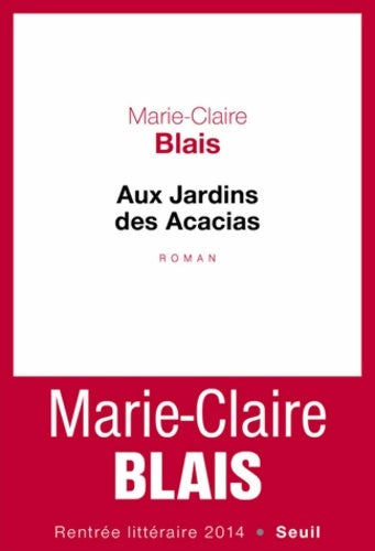 Livrenpoche : Aux jardins des acacias - Marie-Claire Blais - Livre