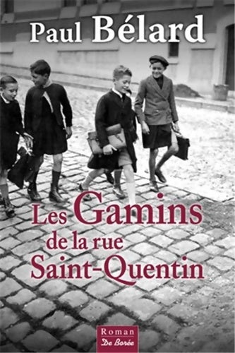Livrenpoche : Gamins de la rue saint-quentin (les) - Paul Bélard - Livre
