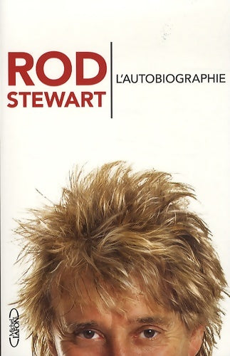 Livrenpoche : L'autobiographie - Rod Stewart - Livre