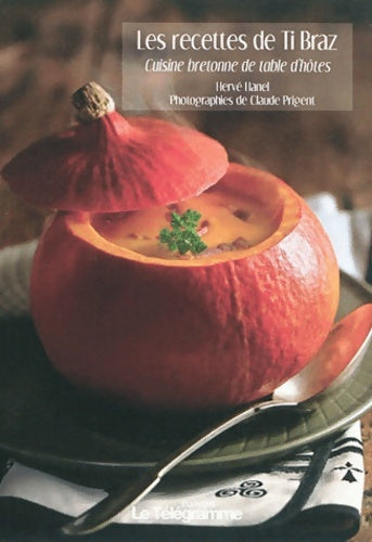 Livrenpoche : Recettes de ti-braz (les) - Hanel Herve - Livre