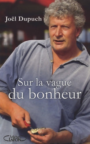 Livrenpoche : Sur la vague du bonheur - Joel Dupuch - Livre