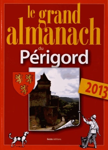 Livrenpoche : Le grand almanach du Périgord 2013 - Marie Guénaut - Livre