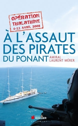 Livrenpoche : A l'assaut des pirates du ponant : Opération thalathine (4-11 avril 2008) - Laurent Mérer - Livre