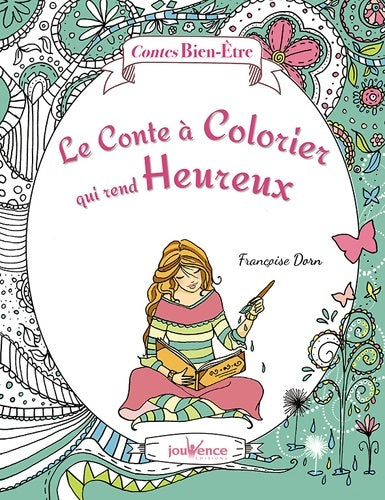 Livrenpoche : Le conte à colorier qui rend heureux - Françoise Dorn - Livre