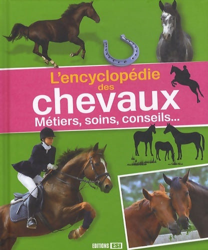 Livrenpoche : L'encyclopédie des chevaux : Métiers soins conseils - Editions Esi - Livre