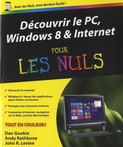 Livrenpoche : Découvrir le PC Windows 8 & internet pour les nuls - John R. Levine - Livre