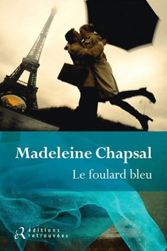 Livrenpoche : Le foulard bleu - Madeleine Chapsal - Livre