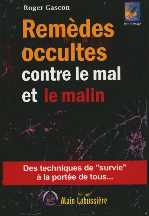 Livrenpoche : Remèdes occultes contre le mal et le malin - Roger Gascon - Livre