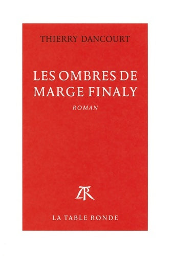Livrenpoche : Les ombres de Marge Finaly - Thierry Dancourt - Livre
