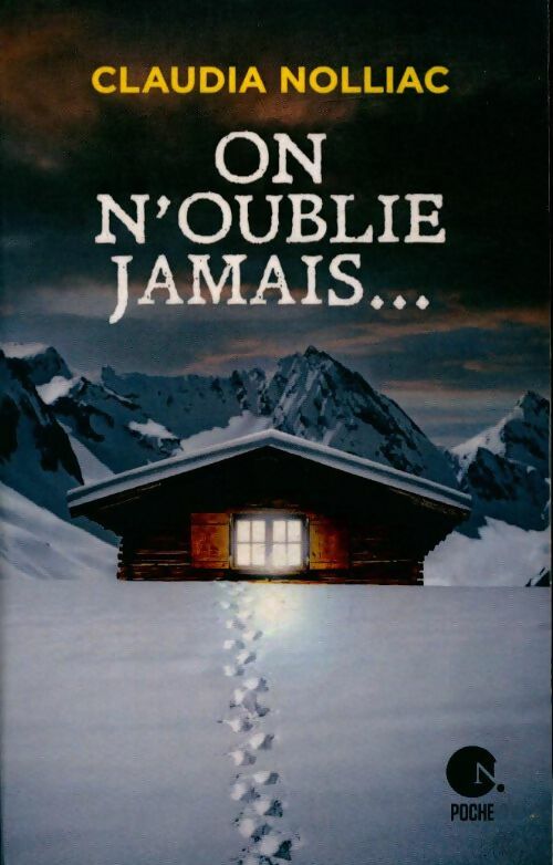 Livrenpoche : On n'oublie jamais... - Claudia Nolliac - Livre
