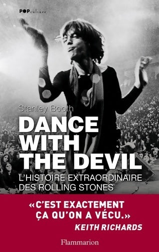 Dance with the devil. L'histoire extraordinaire des Rolling Stones - Stanley Booth - Livre