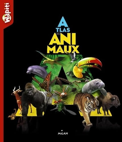 Livrenpoche : Atlas des animaux Wapiti - Collectif - Livre