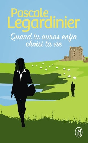 Livrenpoche : Quand tu auras enfin choisi ta vie - Pascale Legardinier - Livre