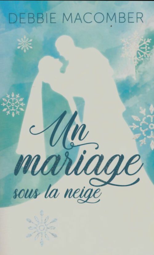 Livrenpoche : Un mariage sous la neige - Debbie Macomber - Livre