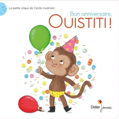 Livrenpoche : Bon anniversaire Ouistiti ! - Cécile Hudrisier - Livre