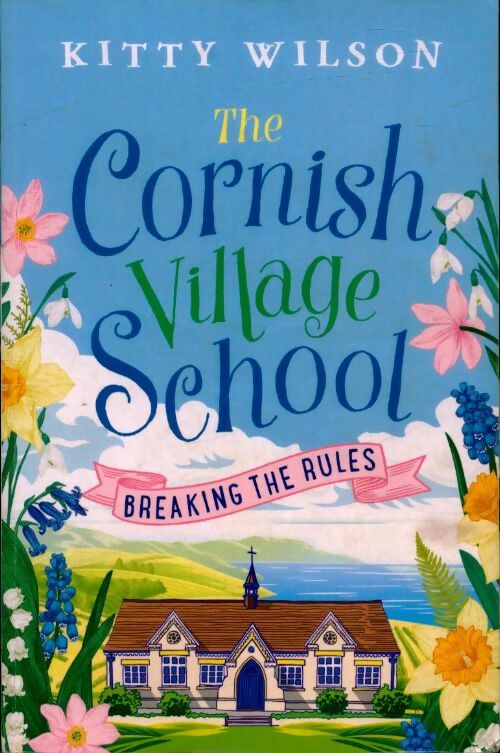 Livrenpoche : The cornish village school : breaking the rules - Kitty Wilson - Livre