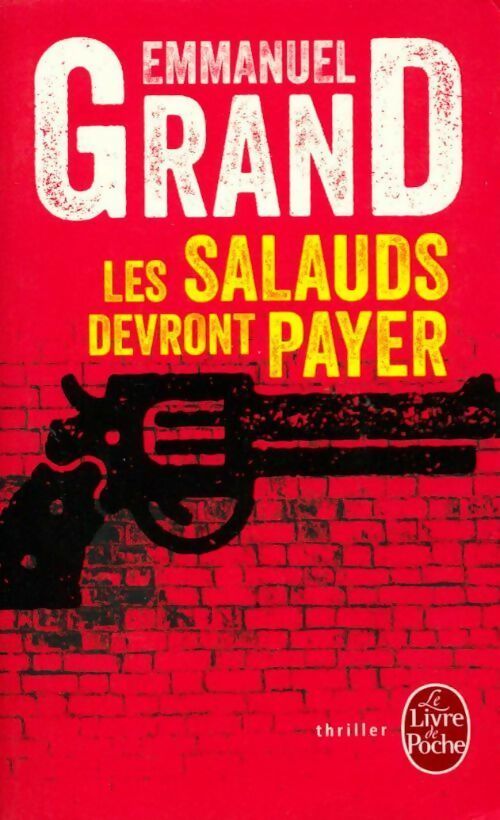 Livrenpoche : Les Salauds devront payer - Emmanuel Grand - Livre