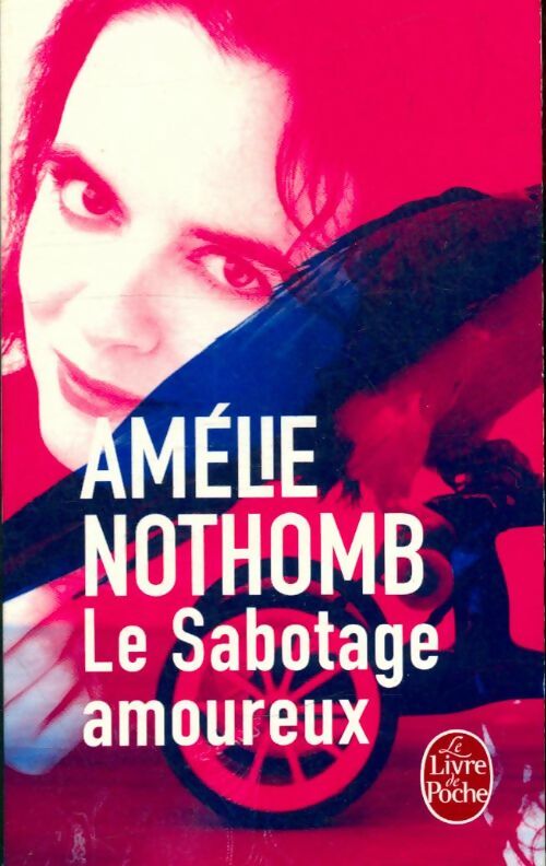 Livrenpoche : Le sabotage amoureux - Amélie Nothomb - Livre