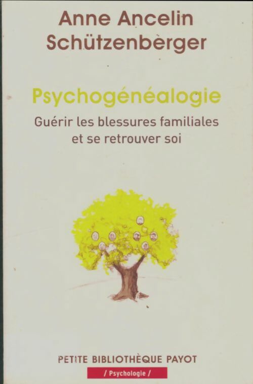 Livrenpoche : Psychogénéalogie - Anne Ancelin-Schützenberger - Livre