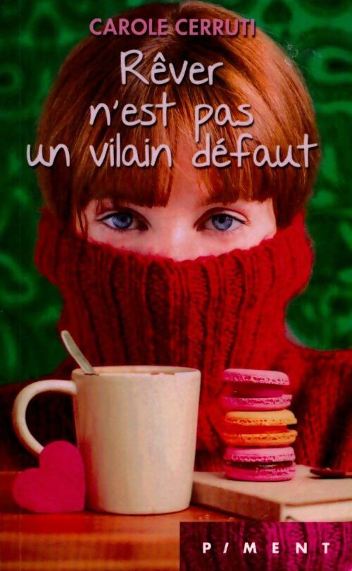 Livrenpoche : Rêver n'est pas un vilain défaut - Carole Cerruti - Livre