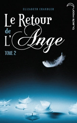 Livrenpoche : Le retour de l'ange Tome II : La poursuite - Elizabeth Chandler - Livre