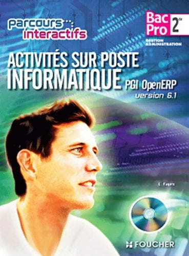 Livrenpoche : Activités sur poste informatique PGI open ERP version 6.1 - Luc Fages - Livre