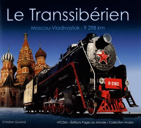 Livrenpoche : Le transsibérien. Moscou - Vladivostok : 9 298 km - Christian Durand - Livre