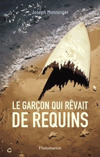 Livrenpoche : Le garçon qui rêvait de requins - Joseph Monninger - Livre