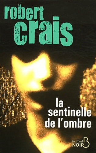 Livrenpoche : La sentinelle de l'ombre - Robert Crais - Livre