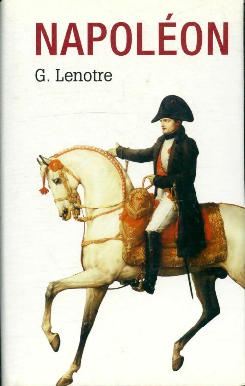 Livrenpoche : Napoléon - Croquis de l'épopée - Georges Lenotre - Livre