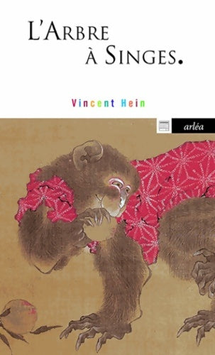 L'arbre à singes : Carnets d'Asie - Vincent Hein -  Arléa-poche - Livre