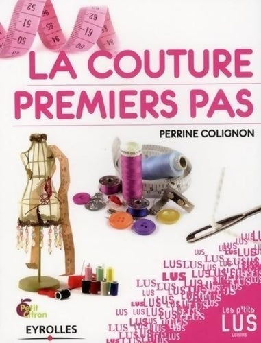 Livrenpoche : La couture premiers pas - Perrine Colignon - Livre