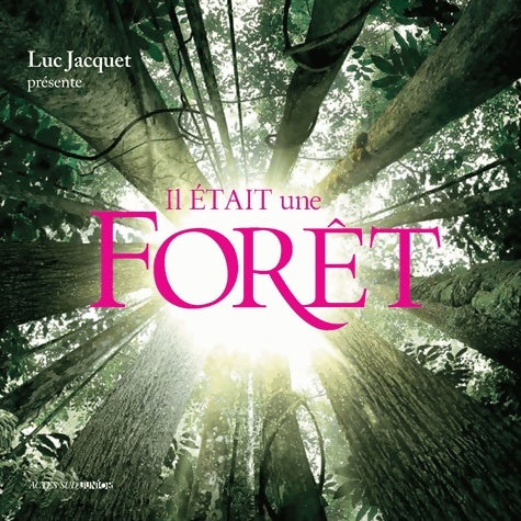 Livrenpoche : Il était une forêt - Luc Jacquet - Livre