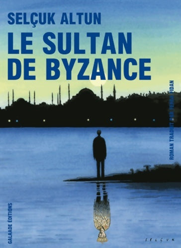 Livrenpoche : Le sultan de Byzance - Selçuk Altun - Livre