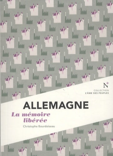 Livrenpoche : Allemagne. La mémoire libérée - Christophe Bourdoiseau - Livre