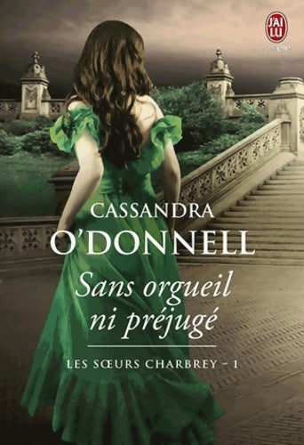 Livrenpoche : Les soeurs Charbrey Tome I : Sans orgueil ni préjugé - Cassandra O'Donnell - Livre