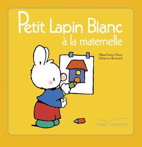 Livrenpoche : Petit lapin blanc à la maternelle - Marie-France Floury - Livre