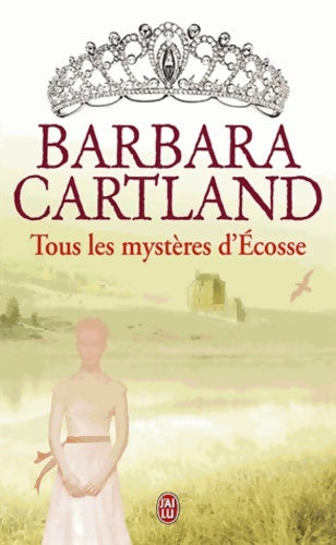 Tous les mystères d'Ecosse - Barbara Cartland - Livre