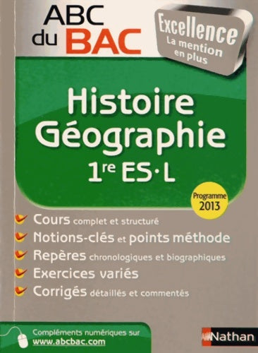 Histoire - géographie 1ère ES, L - Guillaume Gicquel -  ABC du Bac Excellence - Livre