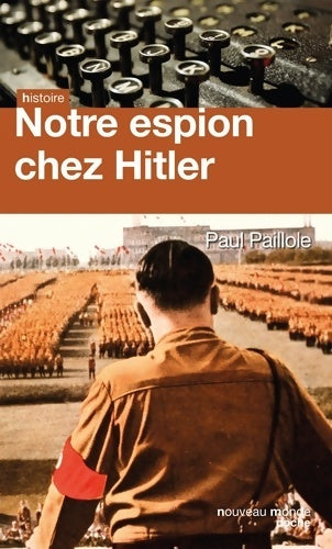 Livrenpoche : Notre espion chez Hitler - Paul Paillole - Livre