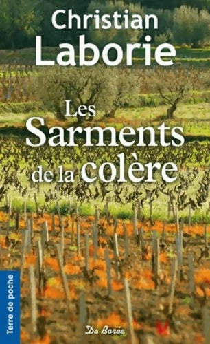 Livrenpoche : Les sarments de la colère - Christian Laborie - Livre