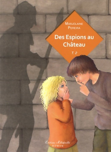Livrenpoche : Des espions au château Tome II - Marjolaine Pereira - Livre