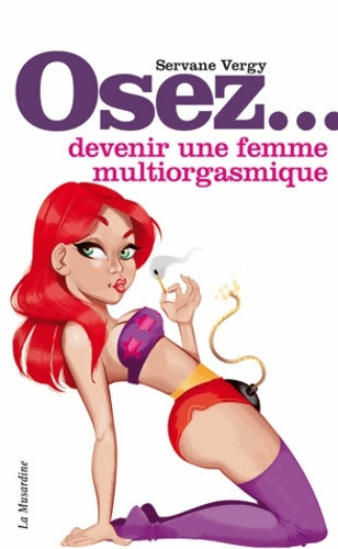 Livrenpoche : Osez devenir une femme multiorgasmique - Vergy Servane - Livre