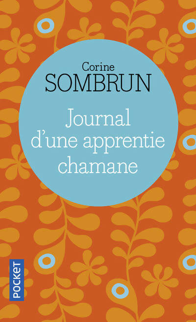 Livrenpoche : Journal d'une apprentie chamane - Corine Sombrun - Livre