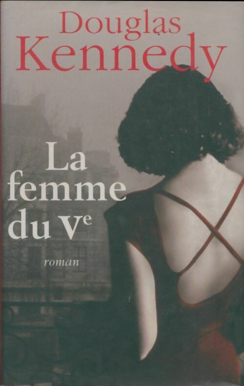 Livrenpoche : La femme du Ve - Douglas Kennedy - Livre