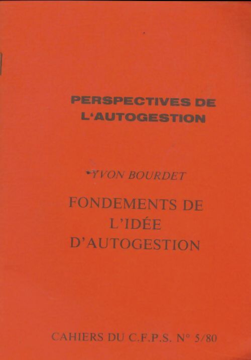 Livrenpoche : Fondements de l'idée d'autogestion - Yvon Bourdet - Livre